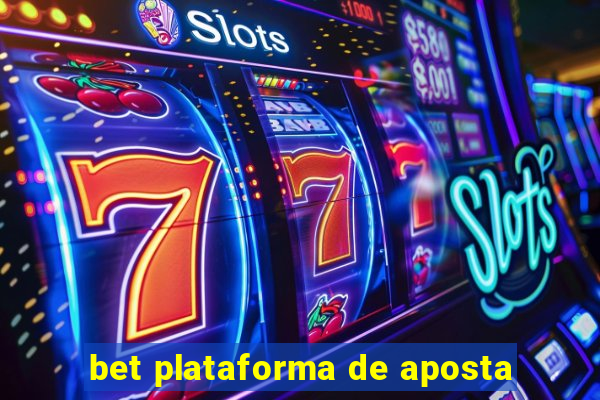 bet plataforma de aposta